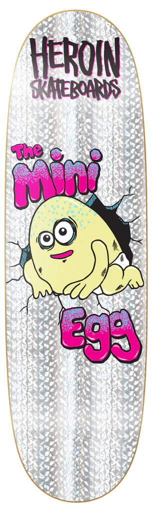 Heroin - The Holographic Mini Egg 8.38" Egg Deck