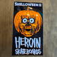 Heroin - Shelloween Stickers