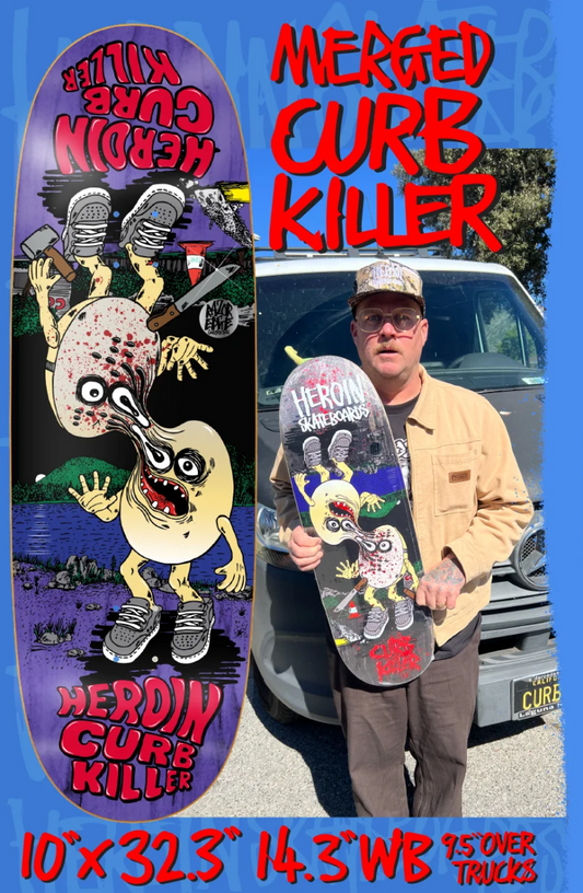 Heroin - Curb Killer IX Merged 10.0" Egg Shaped Deck