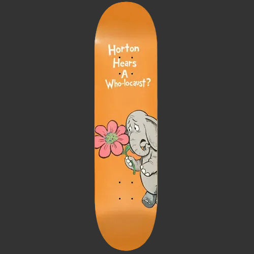 Dr. Philly's - Horton Hears A Who-Locaust 8.5" Deck